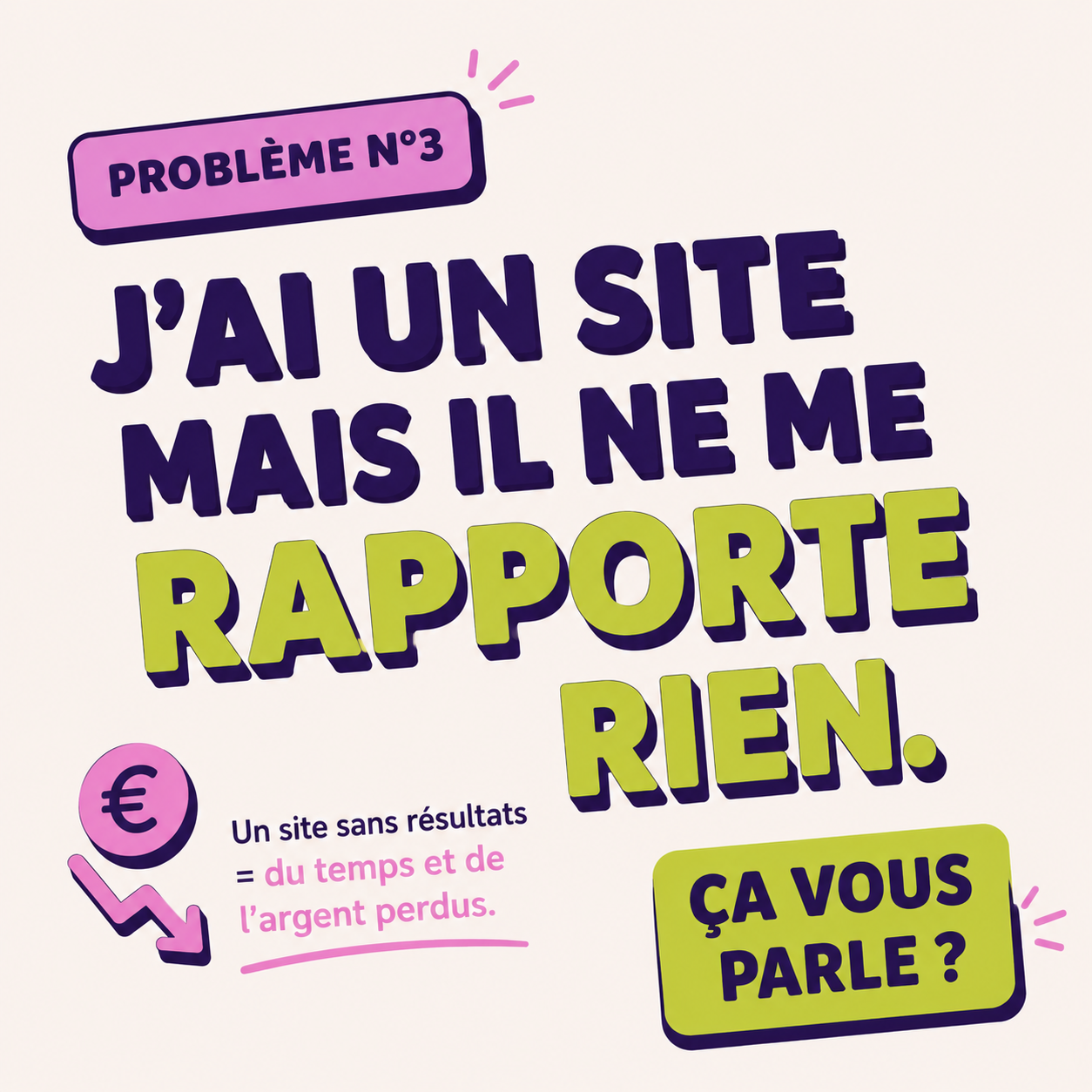Problème N°3 : J'ai un site mais il ne me rapporte rien
